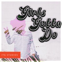 Girls Gotta Do album cover