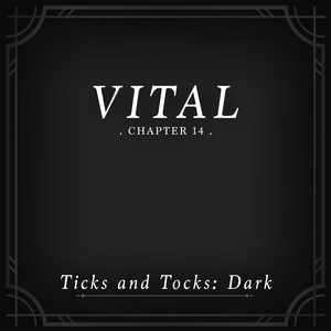 Chapter 14 : Ticks and Tocks Dark album cover