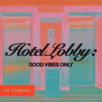 Hotel Lobby: Good Vibes Only album cover