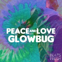 Peace & Love Glowbug album cover