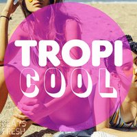 TROPI COOL album cover
