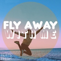 FLY AWAY WITH ME album cover